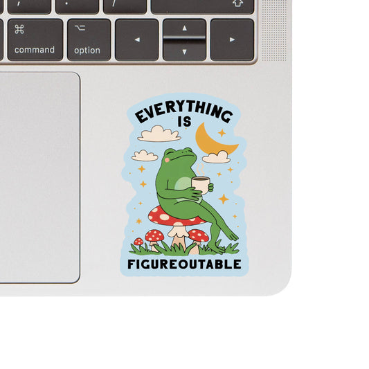 Everything Is Figureoutable Sticker