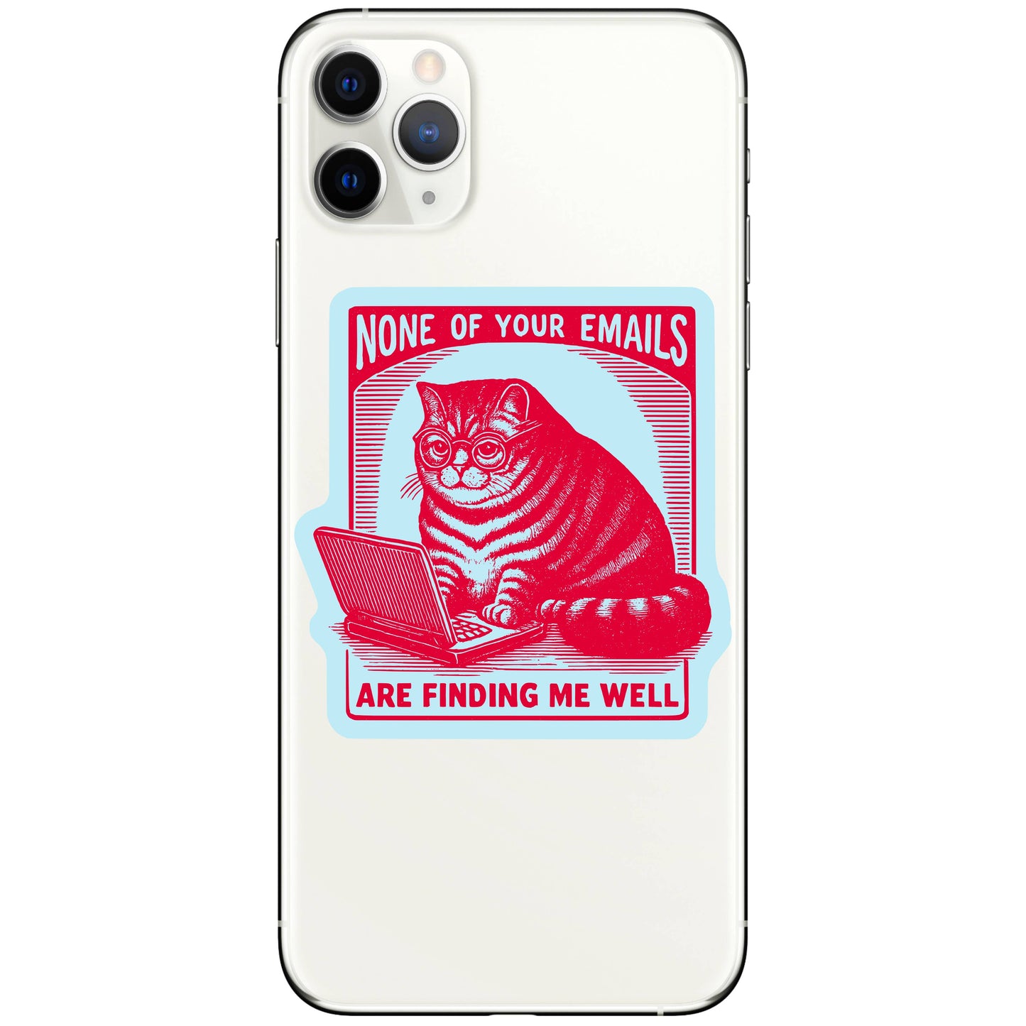 None Of Your Emails Are Funding Me Well Sticker