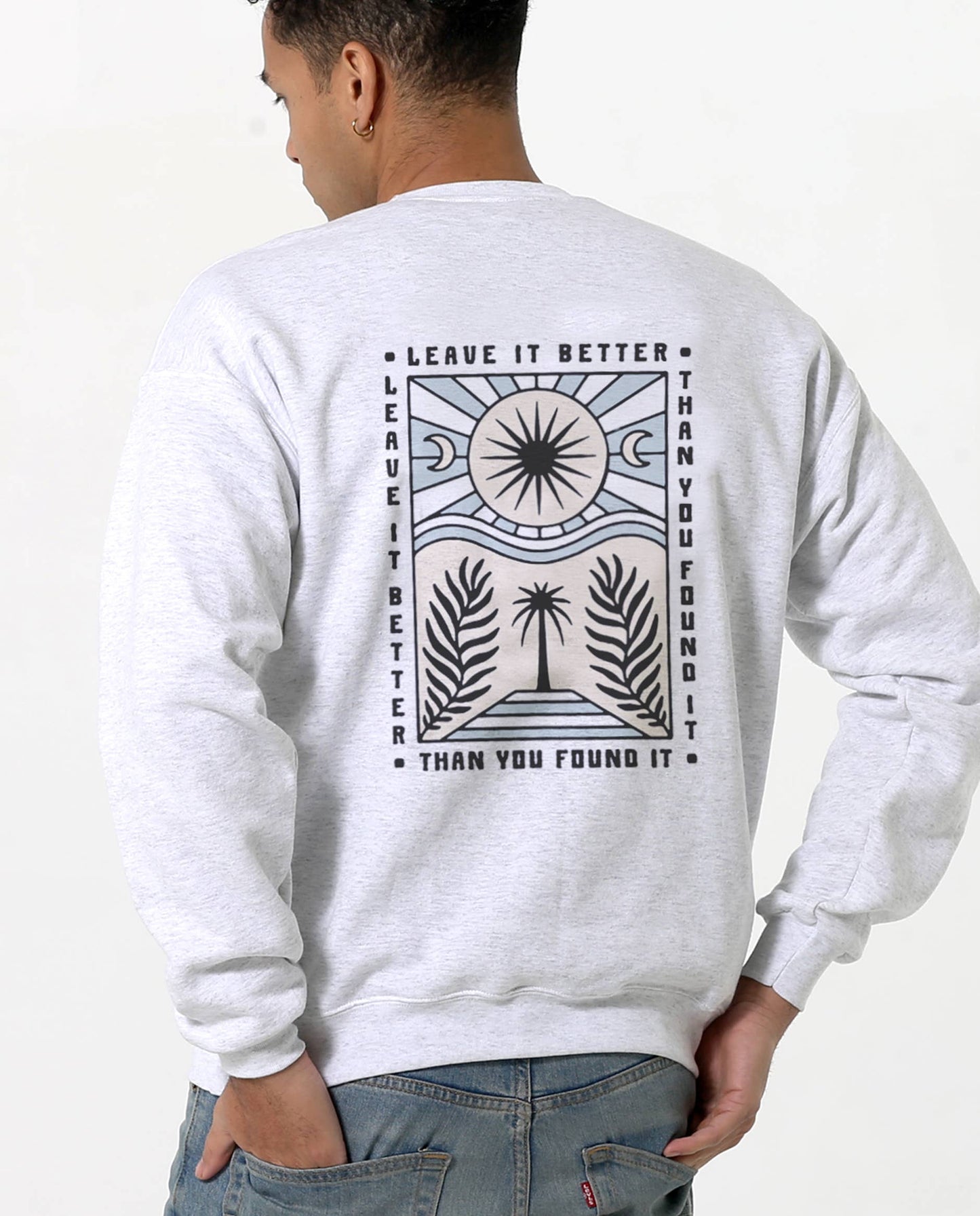 Leave it Better Unisex Sweatshirt