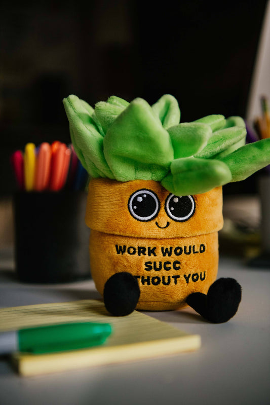 Plush Succulent - Work would suc