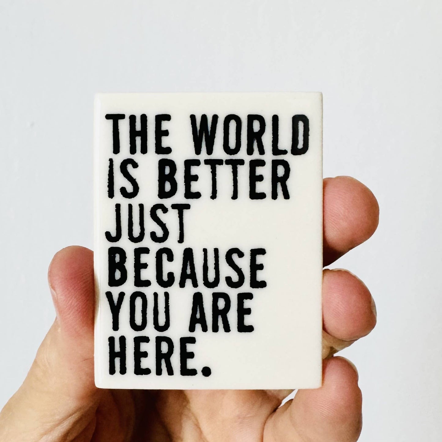 The World Is Better Magnet