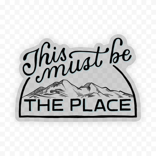 This Must Be The Place Nature Sticker
