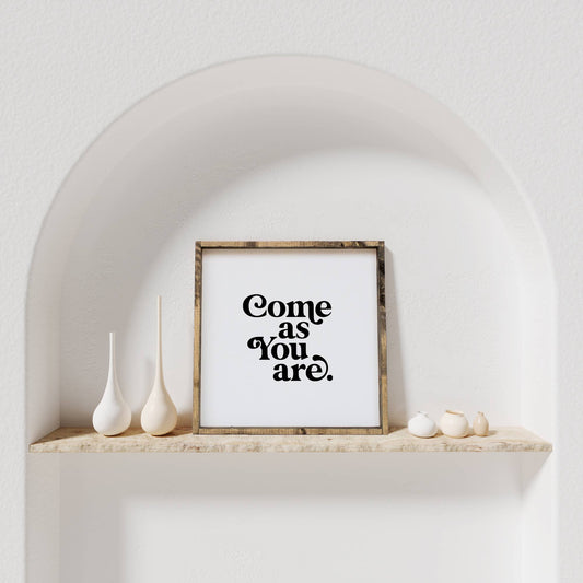 Come As You Are Wood Sign