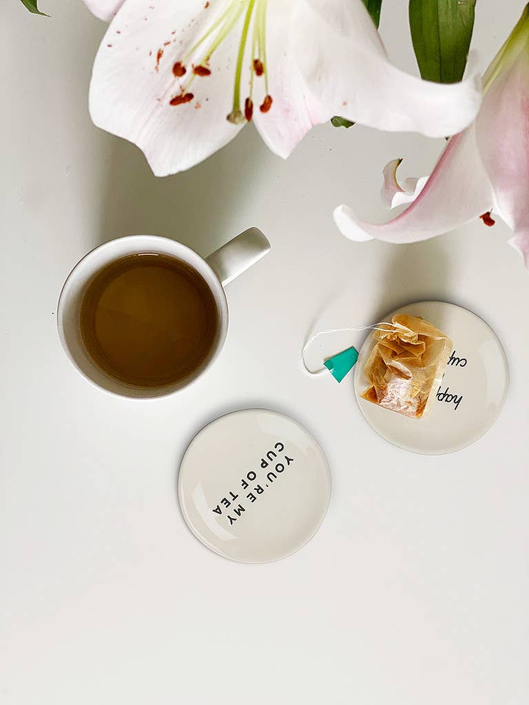 You're My Cup Of Tea Small Plate 3.5"