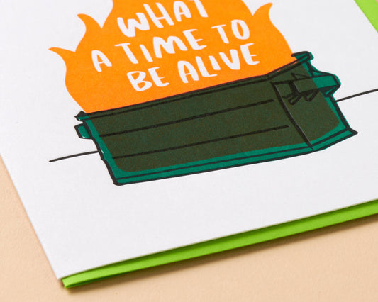 Letterpress Greeting Card—Dumpster Fire (What a Time)
