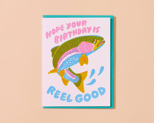 Letterpress Birthday Card—Reel Good  (Trout, Fish, Colorful)