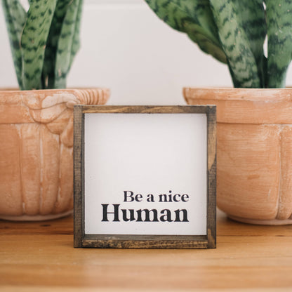 Be A Nice Human Framed Print - Modern Positive Wall Art