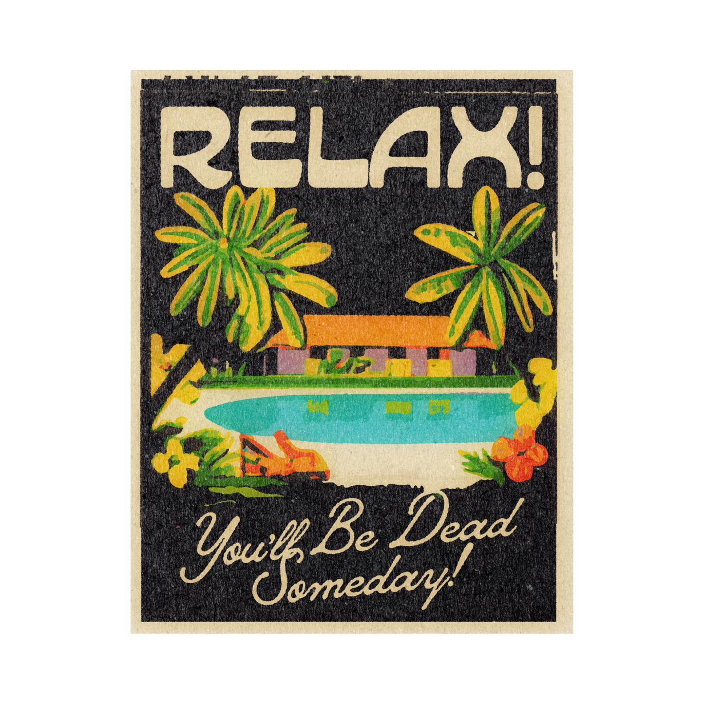 'Relax!' Print