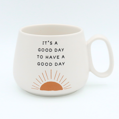 Jumbo Cappuccino Mug It's a Good Day to Have a Good Day