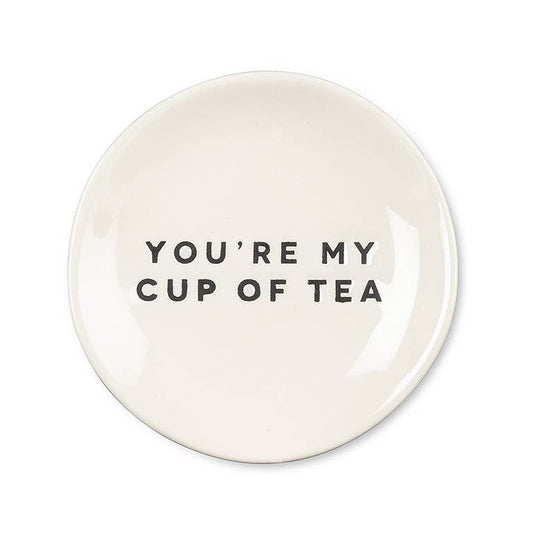You're My Cup Of Tea Small Plate 3.5"