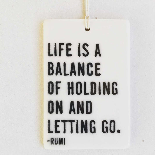 "Life is a Balance" Ceramic Wall Tag