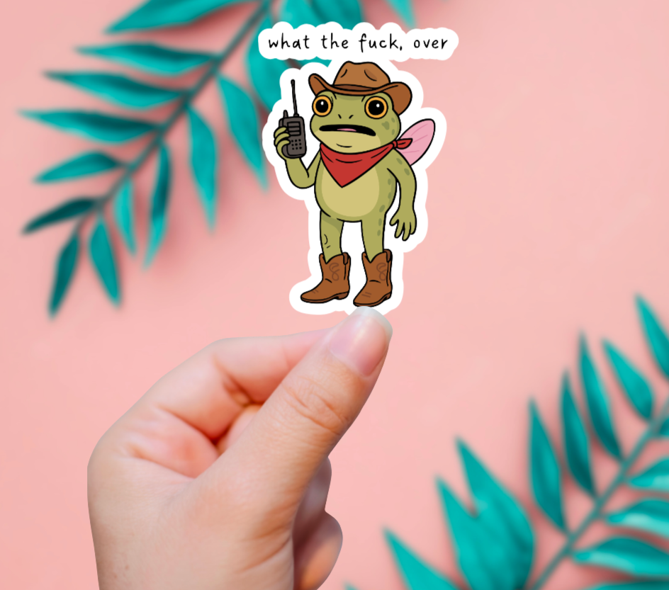 What The F*ck, Over Sticker