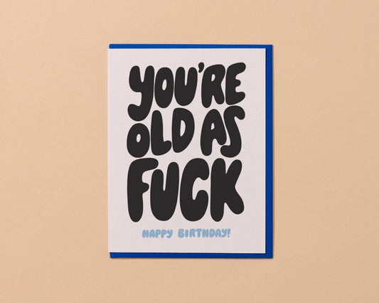 Birthday Card by Your Gal Kiwi—Old as Fuck (Funny)