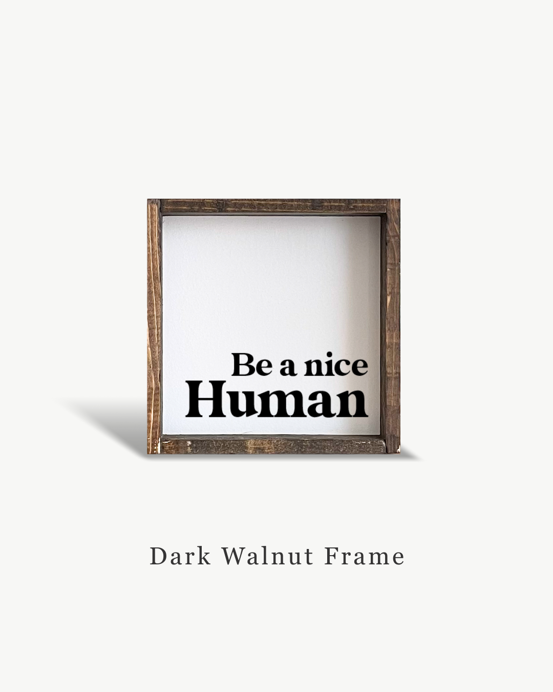 Be A Nice Human Framed Print - Modern Positive Wall Art