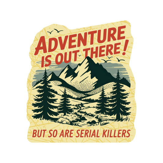 Adventure Is Out There Sticker
