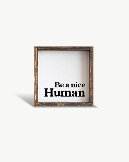 Be A Nice Human Framed Print - Modern Positive Wall Art