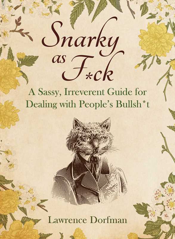Snarky as F*ck by Lawrence Dorfman
