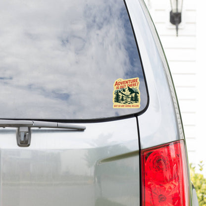 Adventure Is Out There Sticker