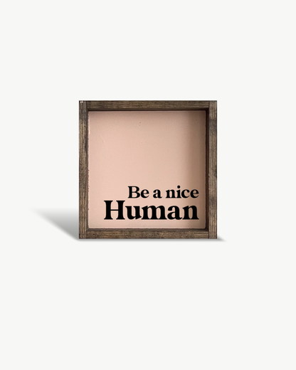 Be A Nice Human Framed Print - Modern Positive Wall Art