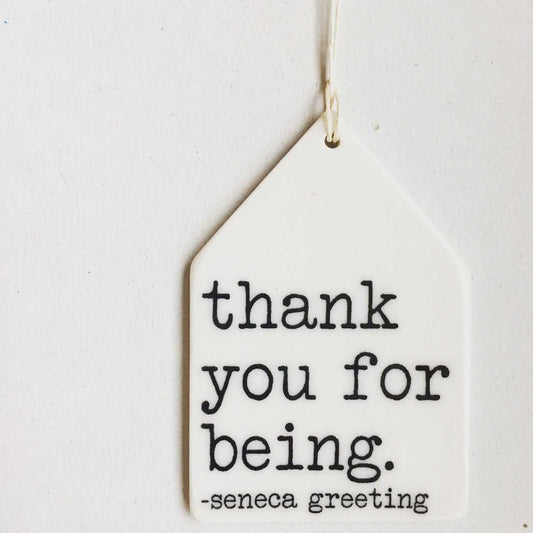 "Thank You For Being" Ceramic Wall Tag