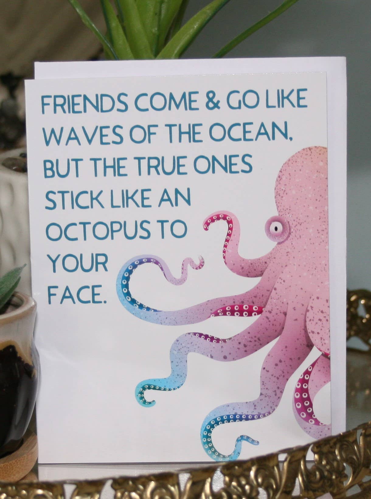 Octopus to your Face Greeting Card