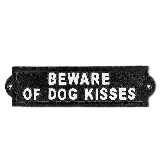 Beware of Dog Kisses Sign 9"